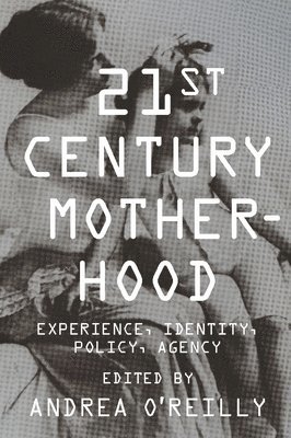 Twenty-first Century Motherhood 1