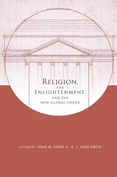bokomslag Religion, the Enlightenment, and the New Global Order