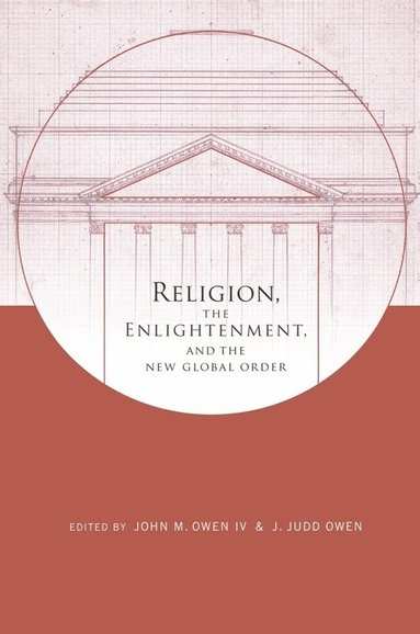 bokomslag Religion, the Enlightenment, and the New Global Order