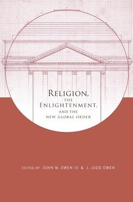 Religion, the Enlightenment, and the New Global Order 1