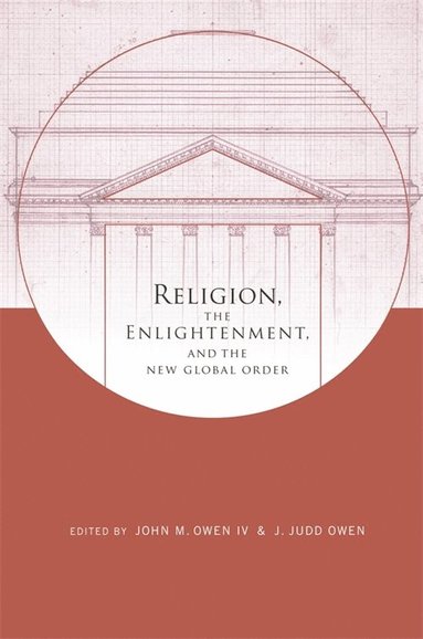 bokomslag Religion, the Enlightenment, and the New Global Order