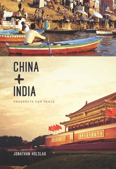 Jonathan Holslag - China and India, Inbunden