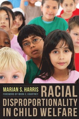 Racial Disproportionality in Child Welfare 1