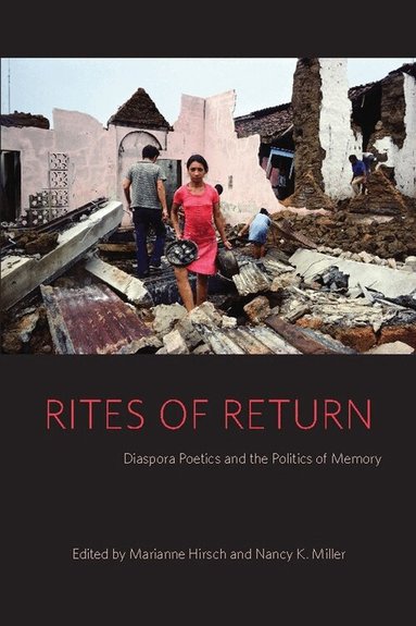 Marianne Hirsch, Nancy K. Miller - Rites of Return, Inbunden