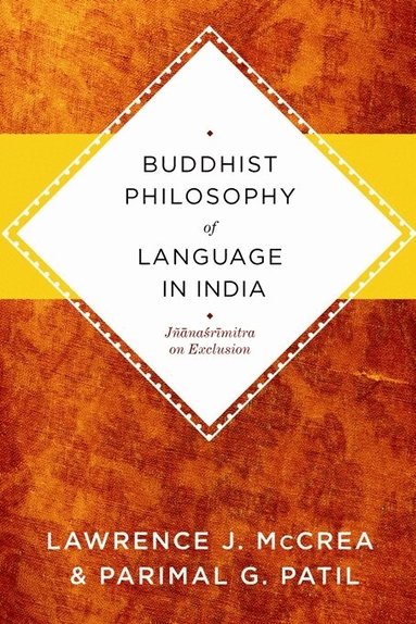 Lawrence J. McCrea, Parimal Patil - Buddhist Philosophy of Language in India, Häftad