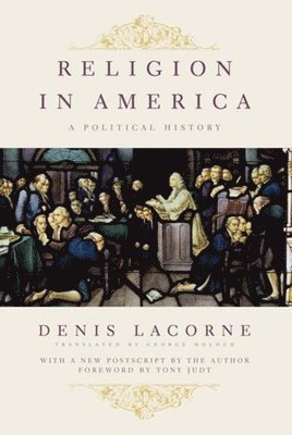 Denis Lacorne - Religion in America, Inbunden