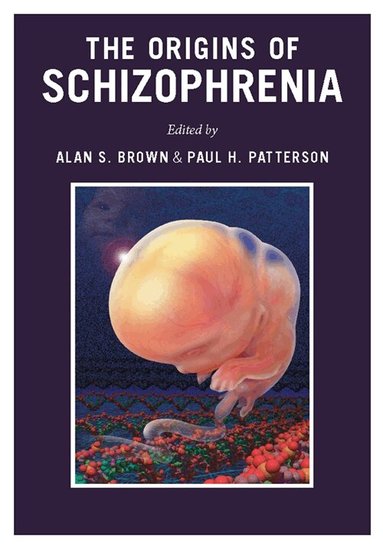 Alan Brown, Paul Patterson - Origins of Schizophrenia, Inbunden