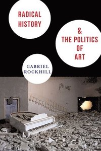 bokomslag Radical History and the Politics of Art