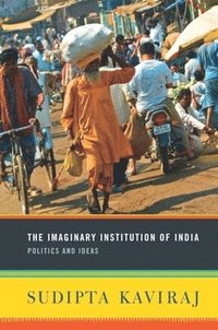 bokomslag The Imaginary Institution of India