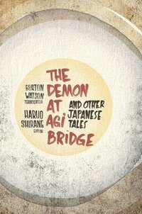 bokomslag The Demon at Agi Bridge and Other Japanese Tales