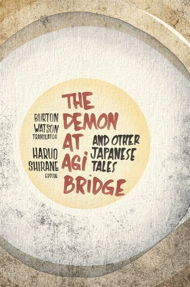 Haruo Shirane - Demon at Agi Bridge and Other Japanese Tales, Inbunden