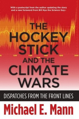 bokomslag The Hockey Stick and the Climate Wars