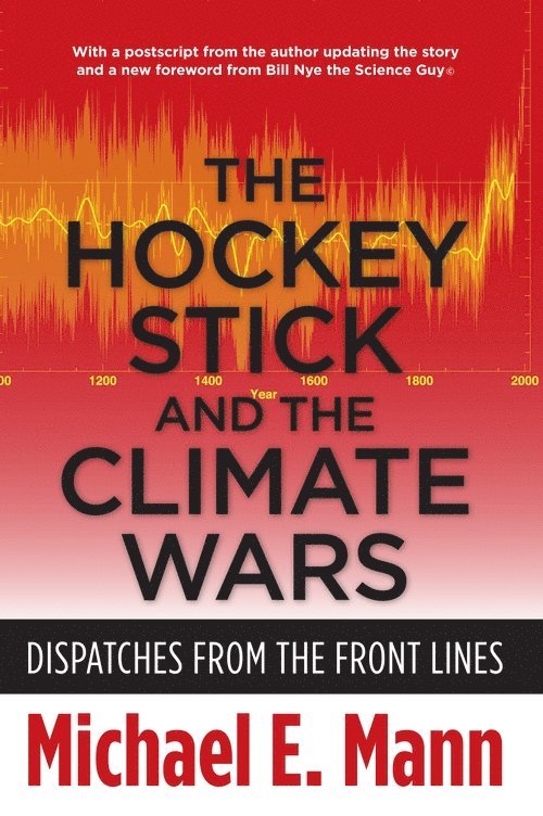 Michael Mann - Hockey Stick and the Climate Wars, Häftad