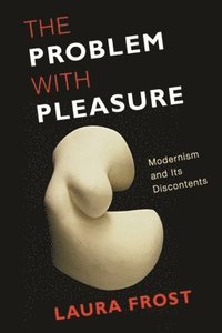 bokomslag The Problem with Pleasure