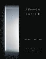A Farewell to Truth 1
