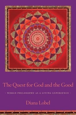 Diana Lobel - Quest for God and the Good, Inbunden