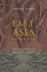 bokomslag East Asia Before the West