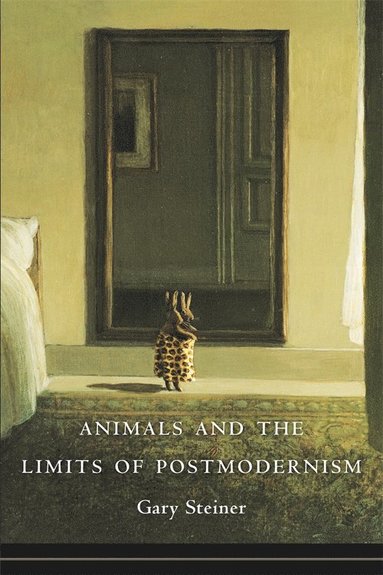 bokomslag Animals and the Limits of Postmodernism