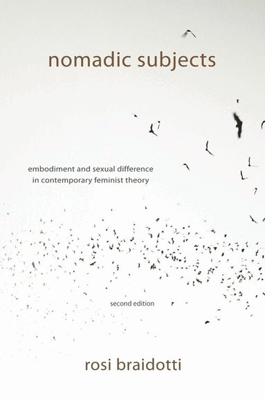 Rosi Braidotti - Nomadic Subjects, Inbunden