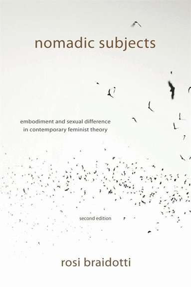 Rosi Braidotti - Nomadic Subjects, Häftad