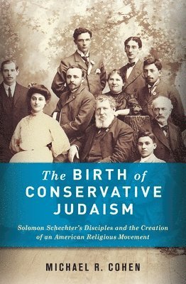 The Birth of Conservative Judaism 1