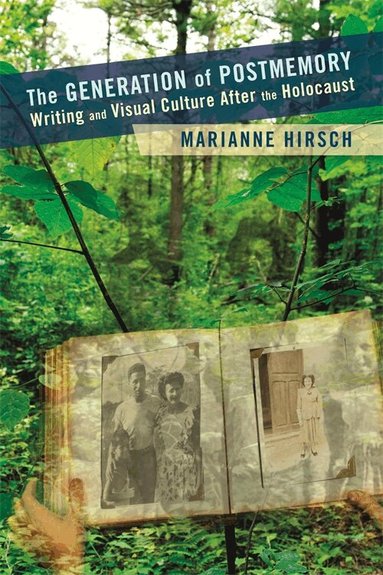 Marianne Hirsch - Generation of Postmemory, Häftad