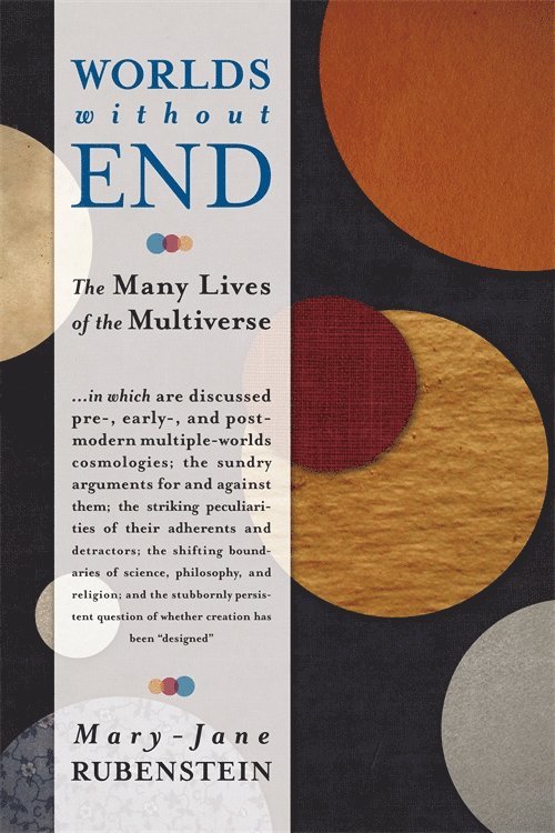 Mary-Jane Rubenstein, Wesleyan University) Rubenstein, Mary-Jane (Professor and Chair - Worlds Without End, Inbunden