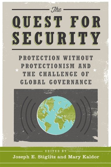 Joseph E. Stiglitz, Mary Kaldor - Quest for Security, Häftad