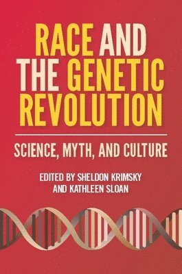 Sheldon Krimsky, Kathleen Sloan - Race and the Genetic Revolution, Häftad