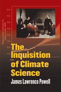 bokomslag The Inquisition of Climate Science