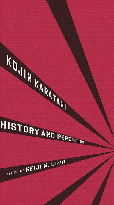 Kojin Karatani, Seiji Lippit - History and Repetition, Inbunden