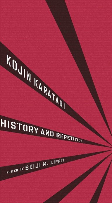 Kojin Karatani, Seiji Lippit - History and Repetition, Häftad