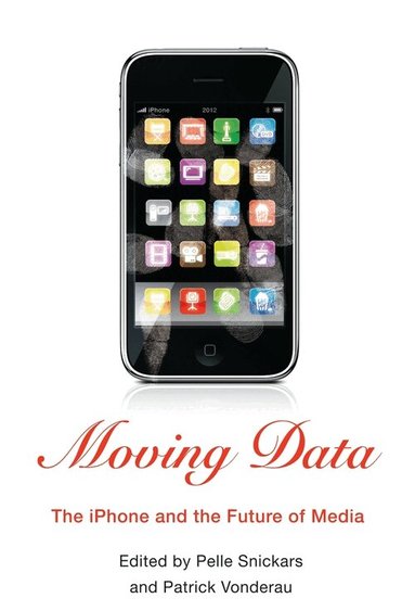 Pelle Snickars, Patrick Vonderau - Moving Data, Inbunden