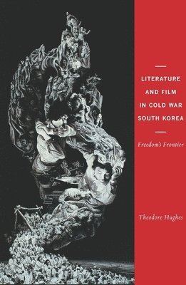 Literature and Film in Cold War South Korea 1