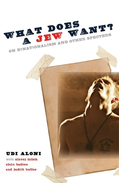 Udi Aloni - What Does a Jew Want?, Inbunden