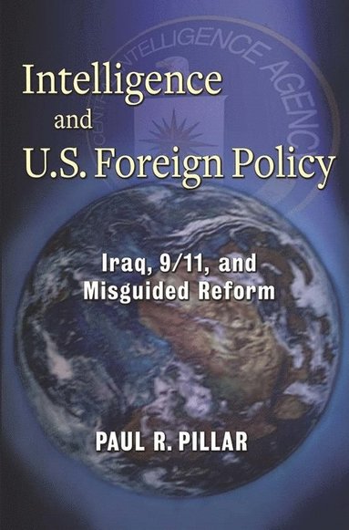 bokomslag Intelligence and U.S. Foreign Policy