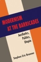 bokomslag Modernism at the Barricades