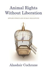 bokomslag Animal Rights Without Liberation
