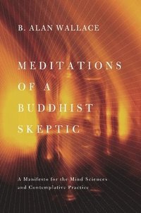 bokomslag Meditations of a Buddhist Skeptic