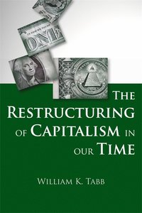 bokomslag Restructuring of Capitalism in Our Time