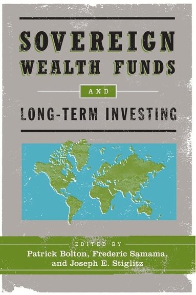 bokomslag Sovereign Wealth Funds and Long-Term Investing