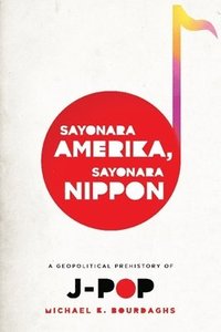 bokomslag Sayonara Amerika, Sayonara Nippon