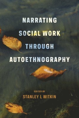Narrating Social Work Through Autoethnography 1