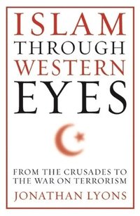 bokomslag Islam Through Western Eyes