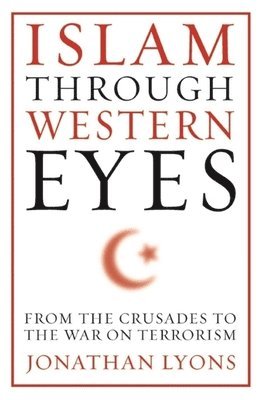 bokomslag Islam Through Western Eyes