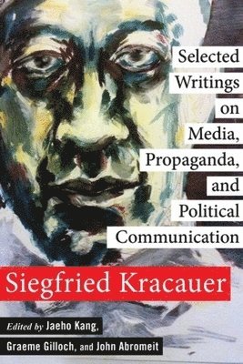 Selected Writings on Media, Propaganda, and Political Communication 1