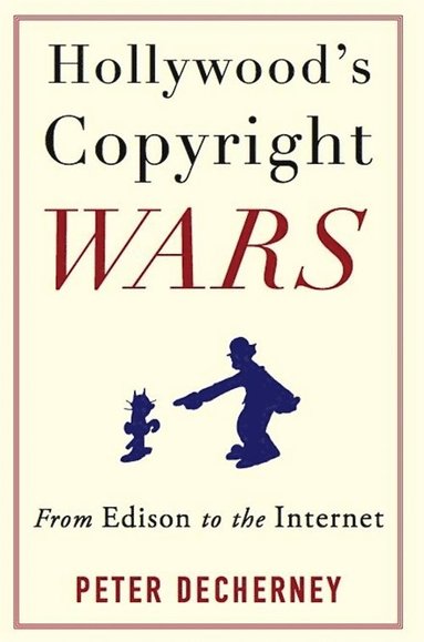 bokomslag Hollywood's Copyright Wars