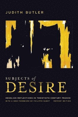 Judith Butler - Subjects of Desire, Inbunden