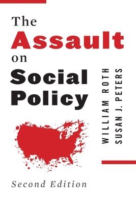 bokomslag The Assault on Social Policy