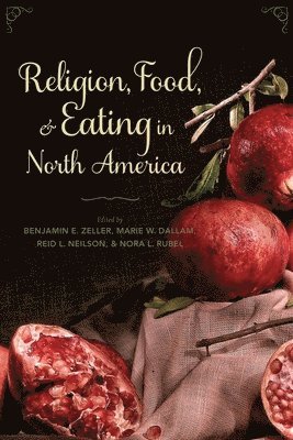 bokomslag Religion, Food, and Eating in North America